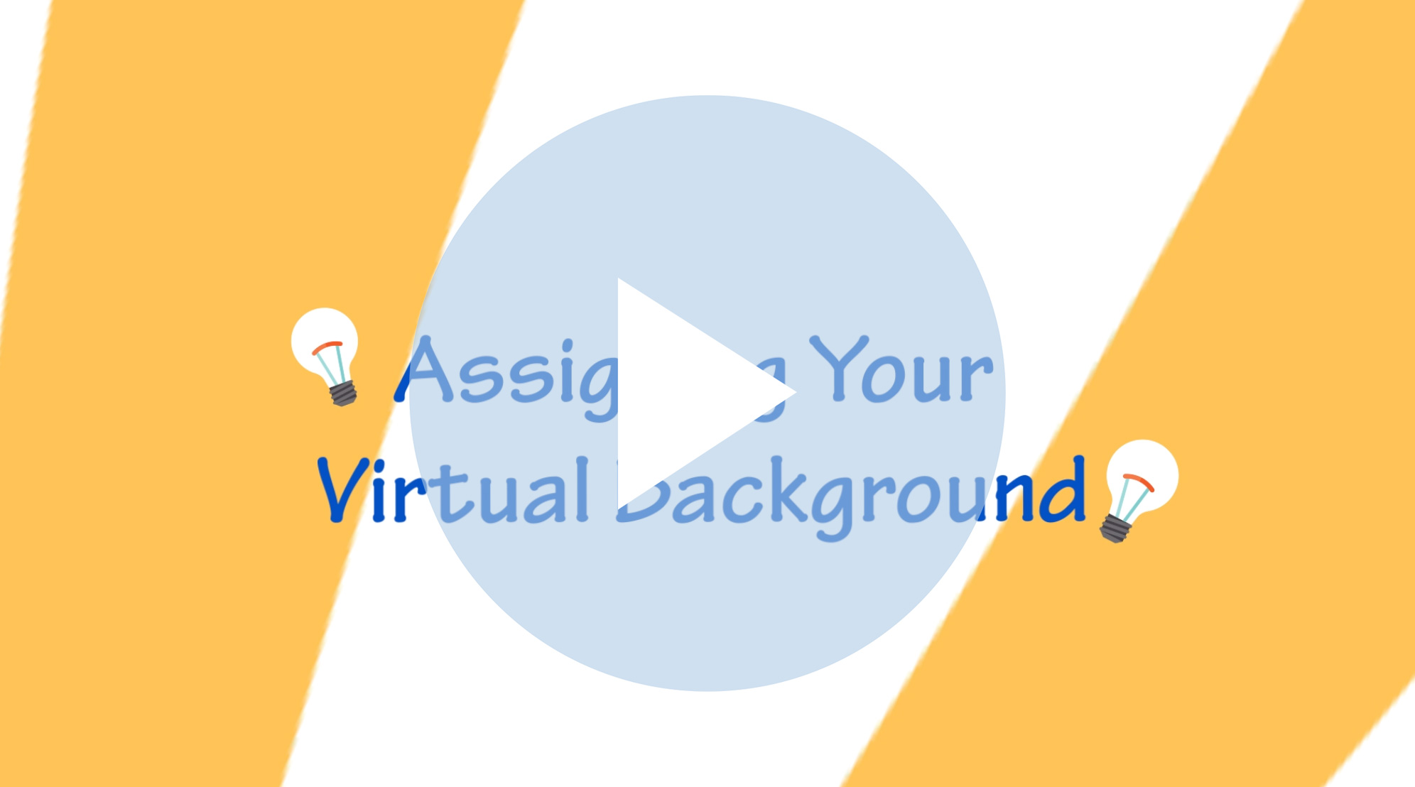 Assigning Your Virtual Background