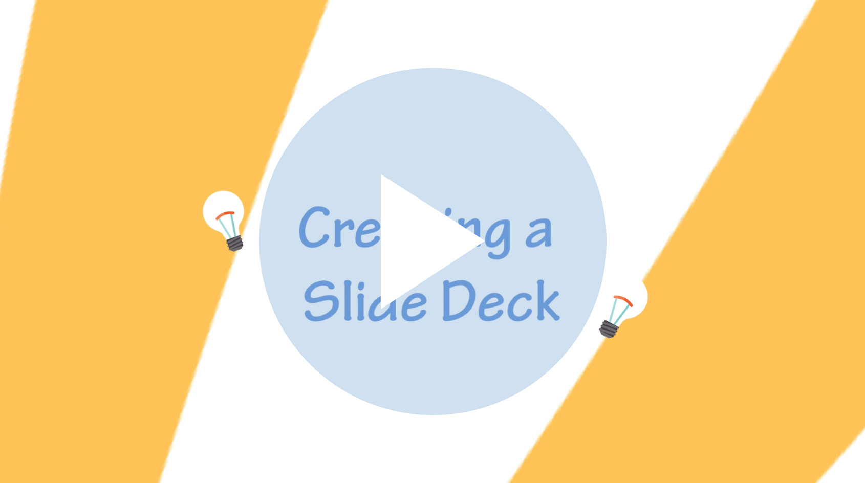 Creating a Slide Deck